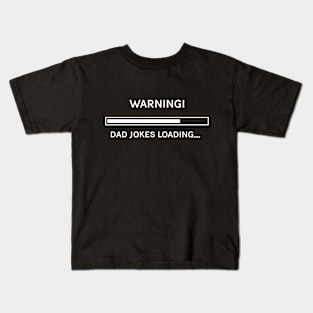 Warning Dad Jokes Loading Kids T-Shirt